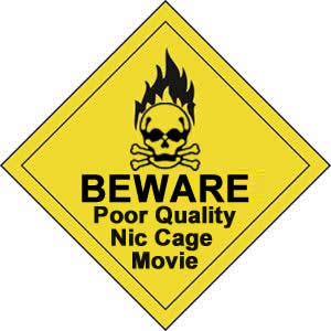 Beware Poor Quality Nic Cage Movie