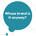 Whose brand is it anyway?