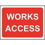 Works Access Road Sign