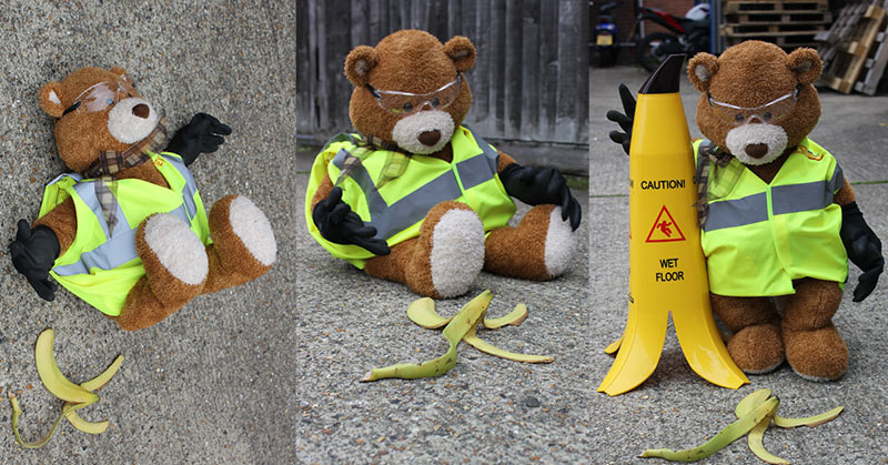 Poor Health and Safety Bear, somebody didn't put the banana cone in position