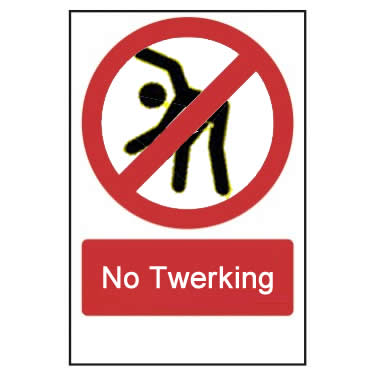 No Twerking